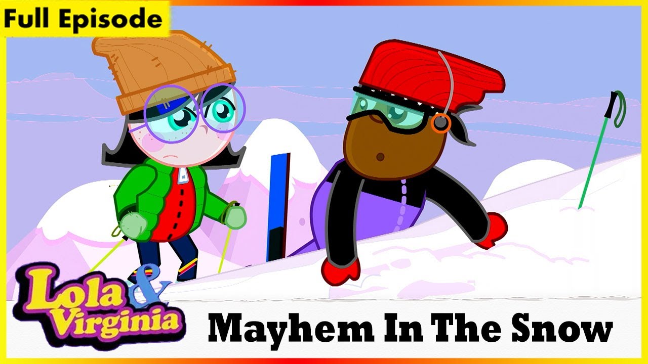 Lola & Virginia | Mayhem In The Snow | Session 01 | Episode 09