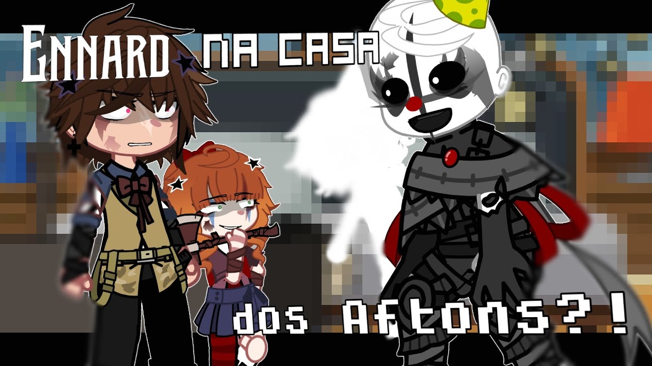 Ennard na casa dos Aftons⁉️ // GC X FNaF // My AU // Ep.2