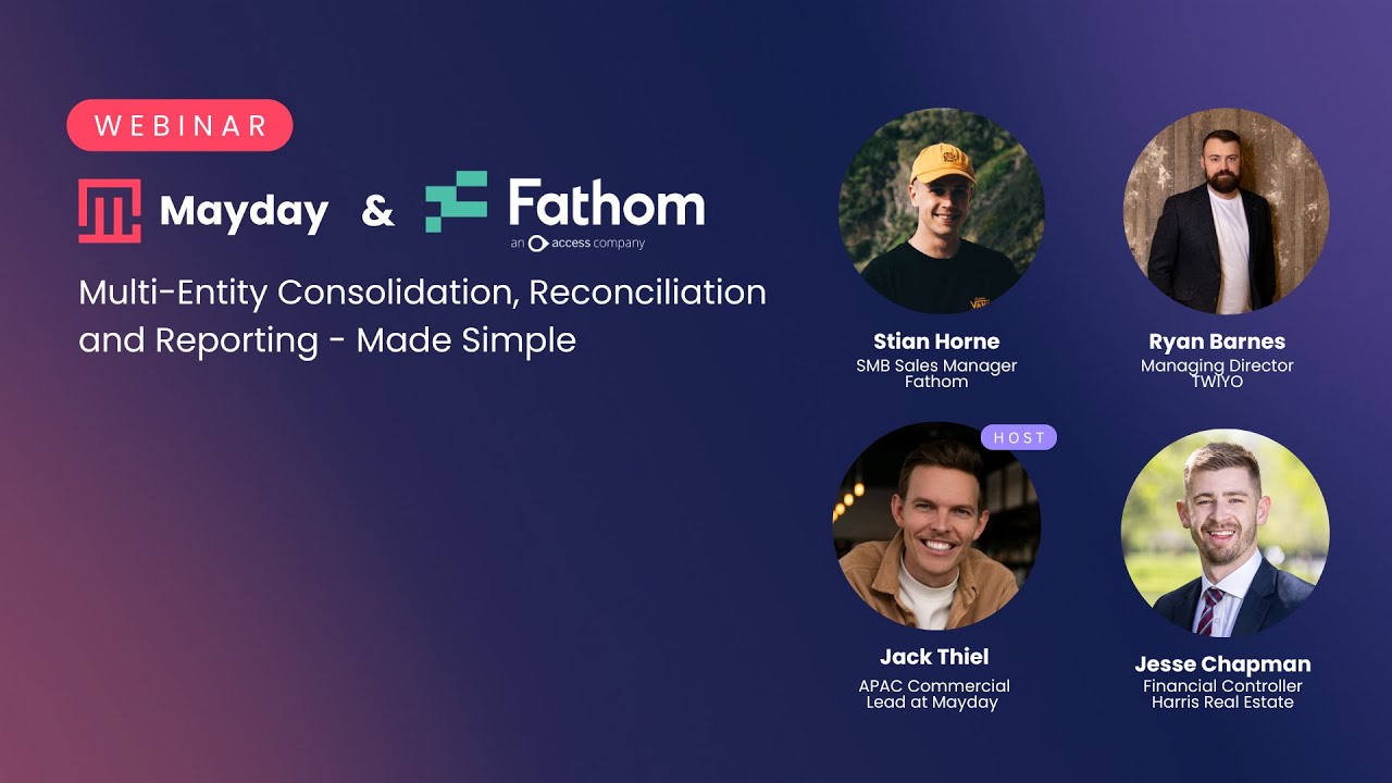 Mayday & Fathom: Webinar Multi-Entity Consolidation, Reconciliation, and Reporting – Made Simple