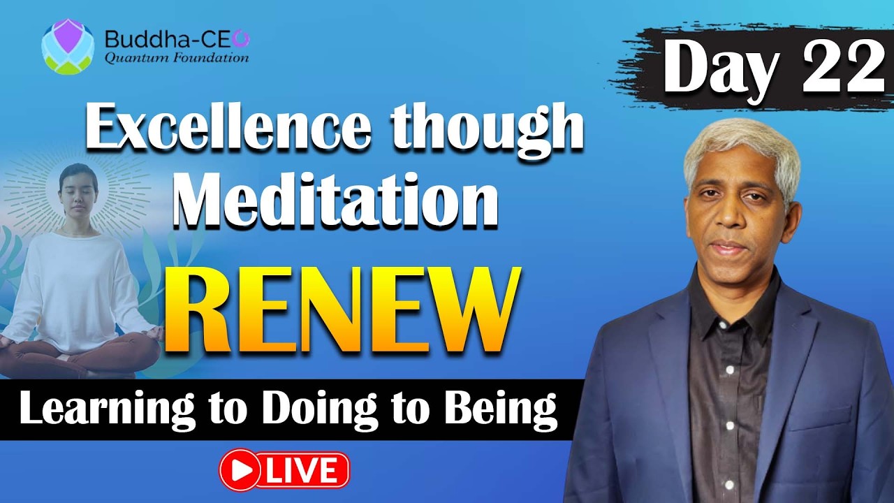 Renew | Day - 22 | Learning to Doing to Being