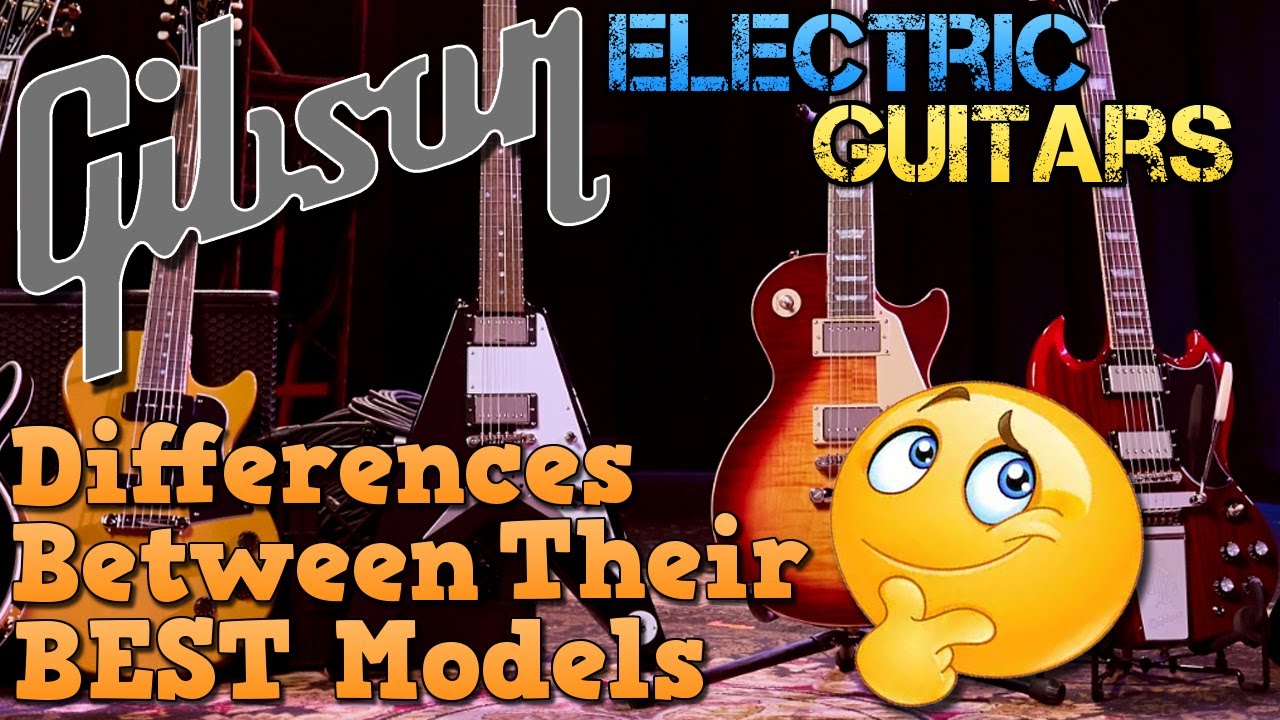 GIBSON Guitars (Top 6) DIFFERENCES Between Their BEST MODELS (Features, Woods and Different Pickups)