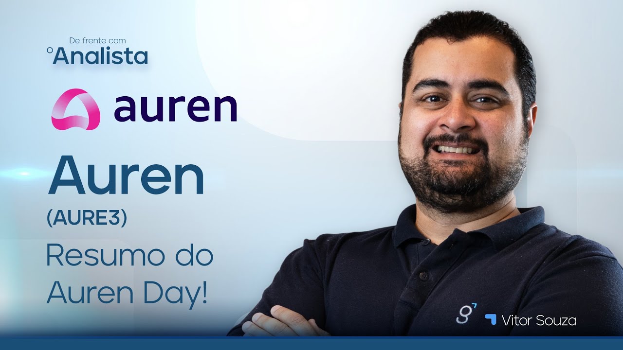 Auren (AURE3) | Resumo do Auren Day! #DFA