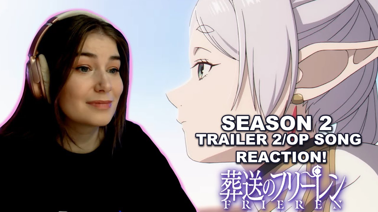 REACTING TO THE FRIEREN SEASON 2 OPENING SONG/TRAILER (as a manga fan)