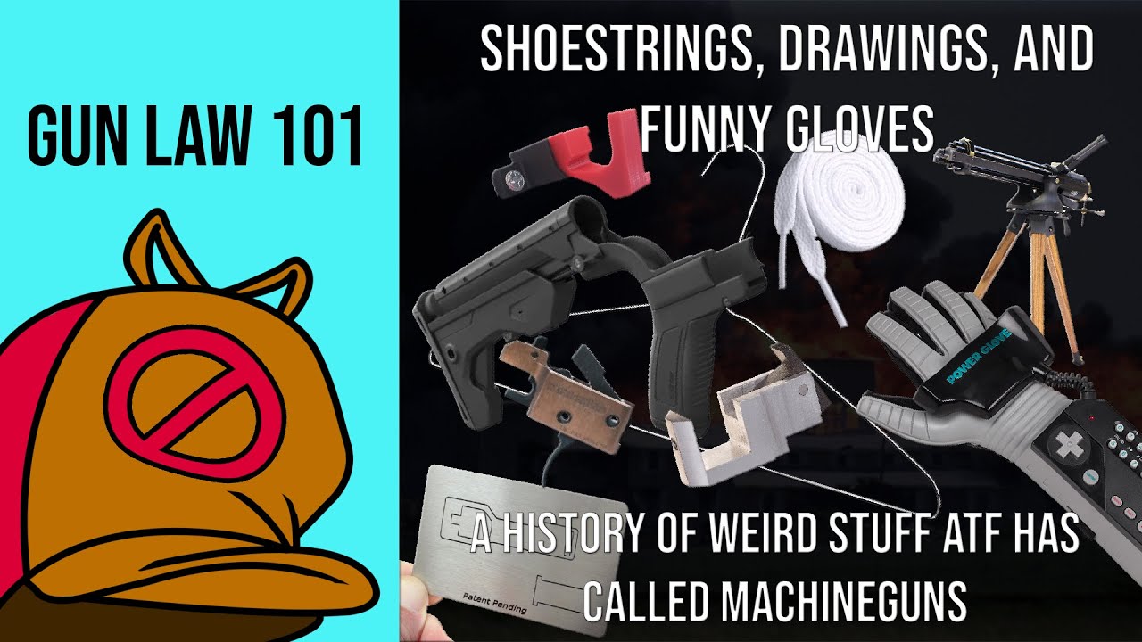 Gun Law 101: A Brief History of ATF Calling Weird Stuff Machineguns + FRT Update