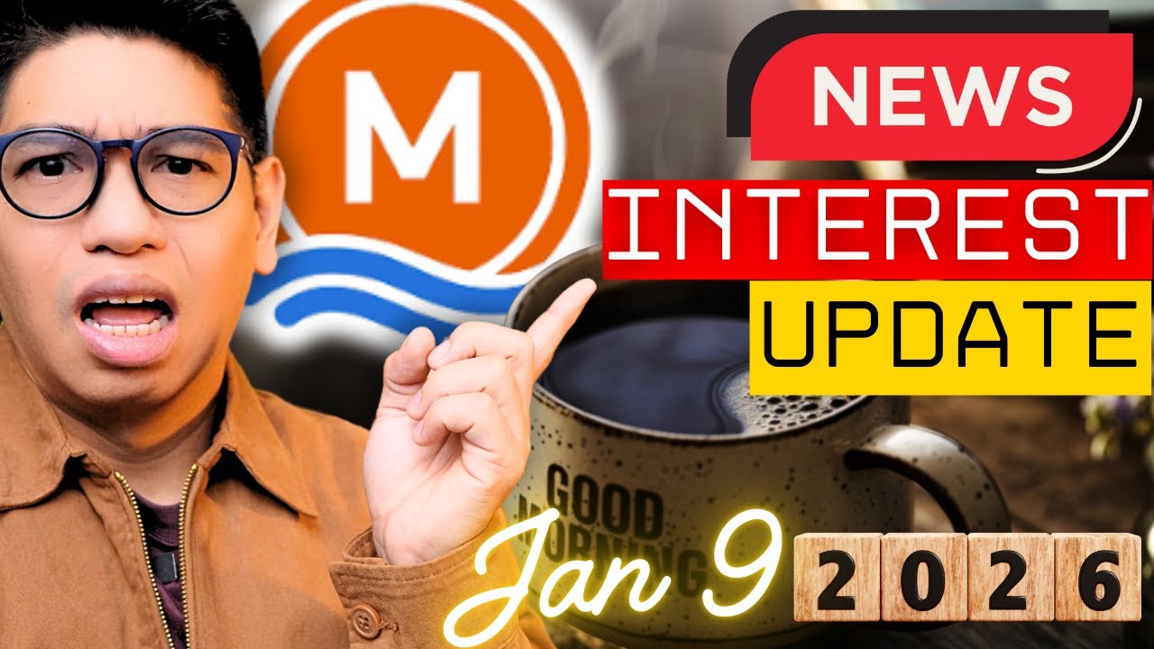 Good Morning! Jan 9: MARIBANK INTEREST UPDATE! Effective This January 15! Something YOU SHOULD KNOW!