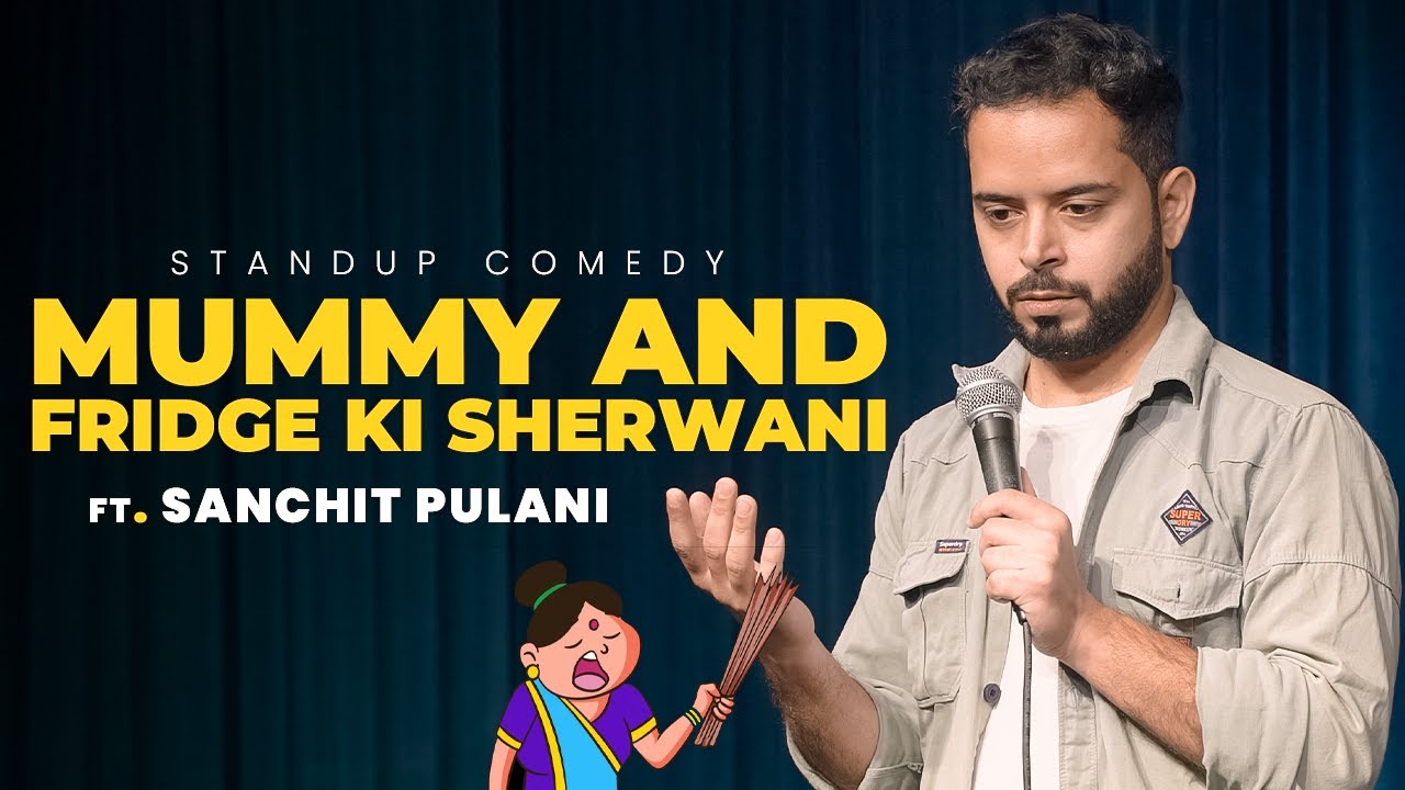 Mummy and Fridge ki Sherwani | Stand up Comedy by Sanchit Pulani #Standupcomedy #SanchitPulani