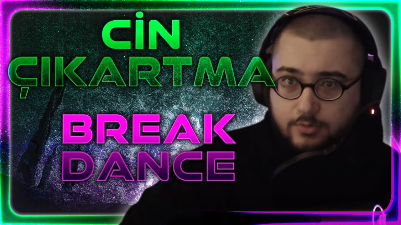 MERT GÜNHAN - CİN ÇIKARTMA VE BREAK DANCE (WIRED PEOPLE)