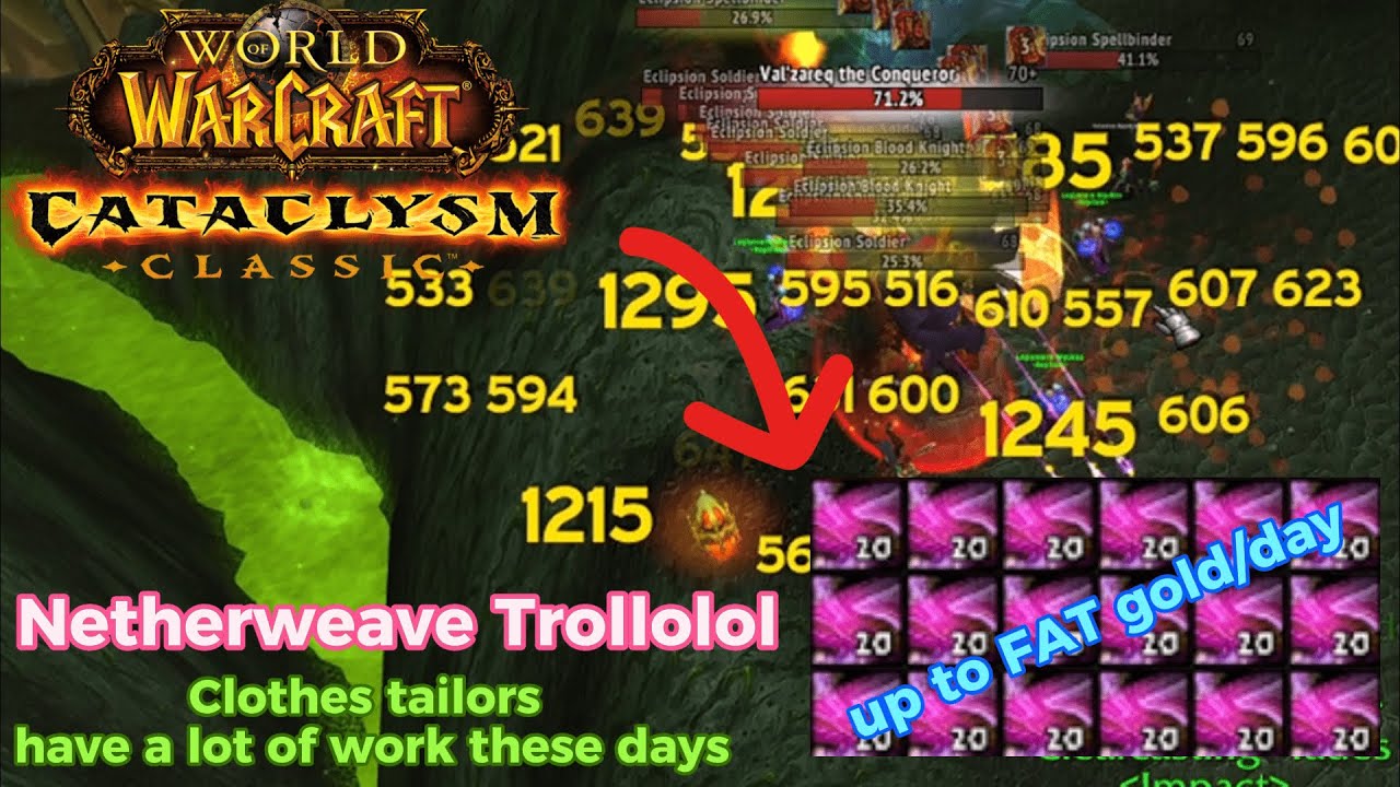 Cataclysm: The Best Netherweave Cloth Farm Location - Cataclysm Gold Farm