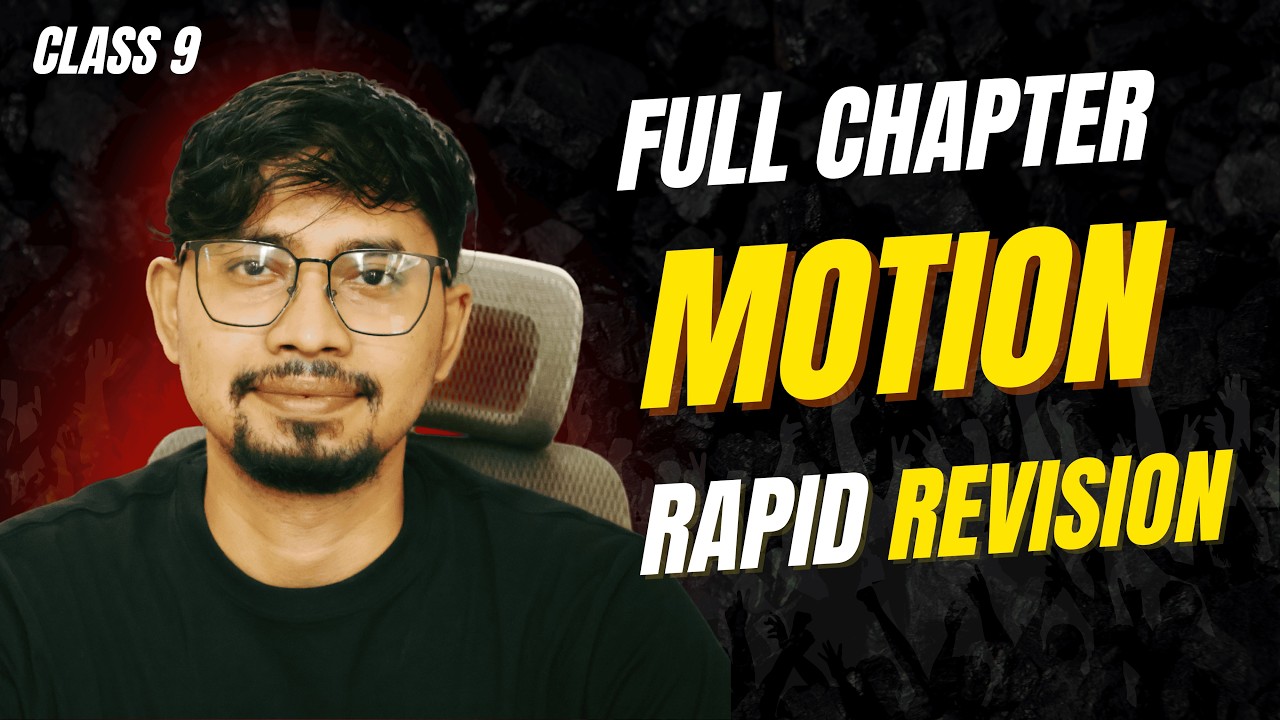 Class 9 Science Motion Chapter Rapid Revision | Full Chapter in One Video | NCERT | YC Teaching