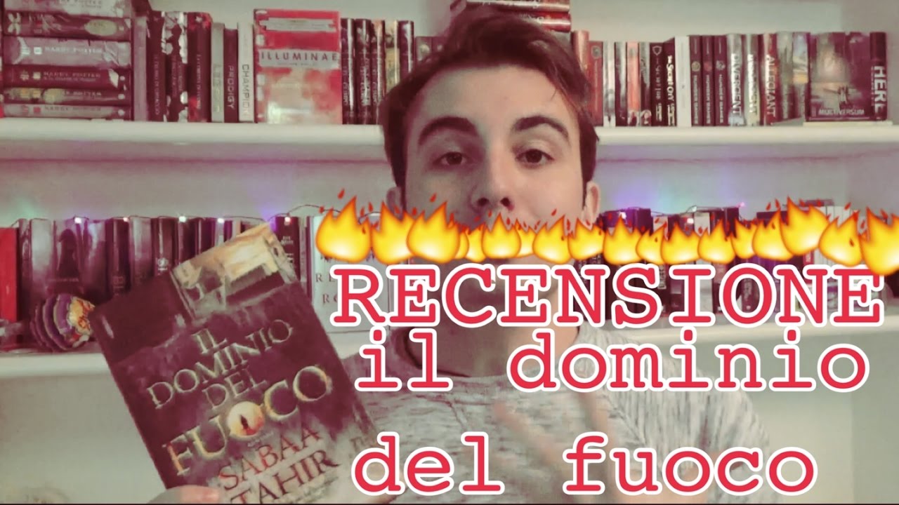 RECENSIONE: IL DOMINIO DEL FUOCO DI SABAA TAHIR
