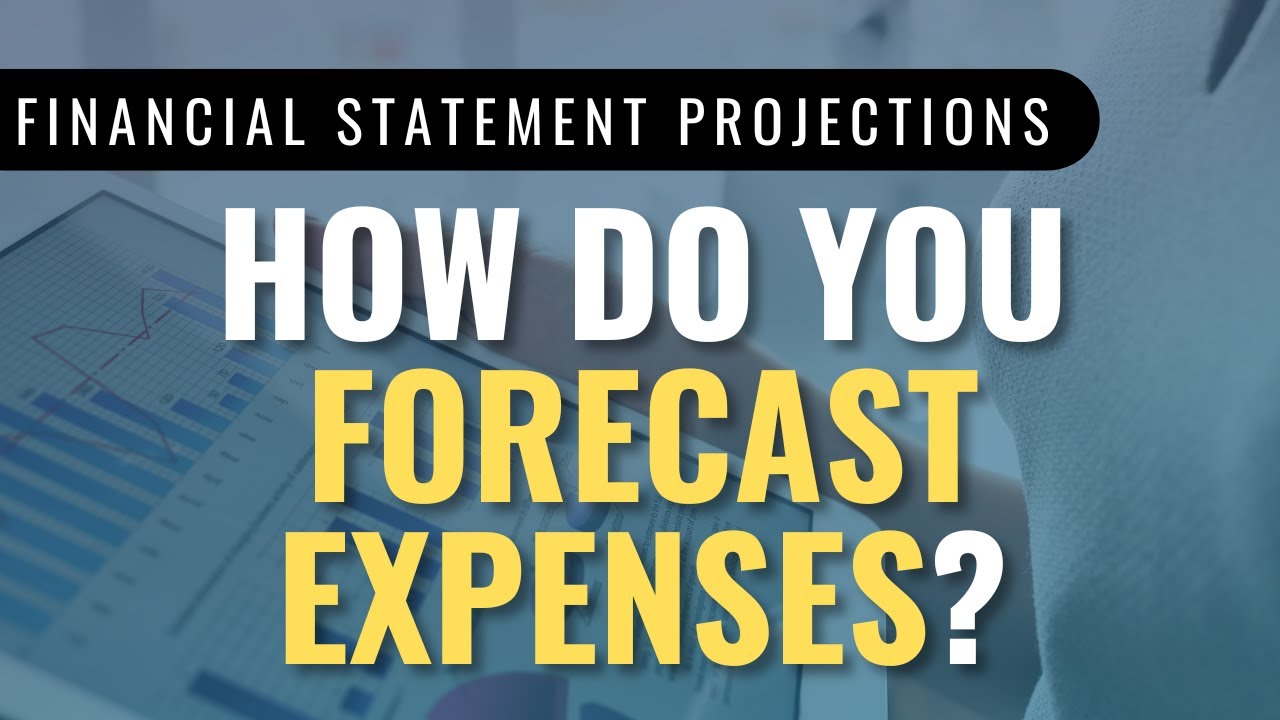 Financial Statement Projections: Forecasting Expenses (3 Examples)
