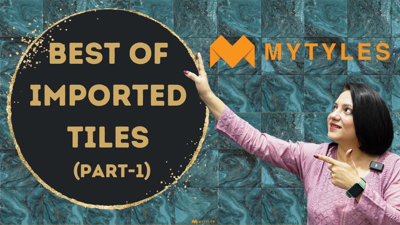 The Timeless Elegance of Imported Tiles [A True Visual Feast]