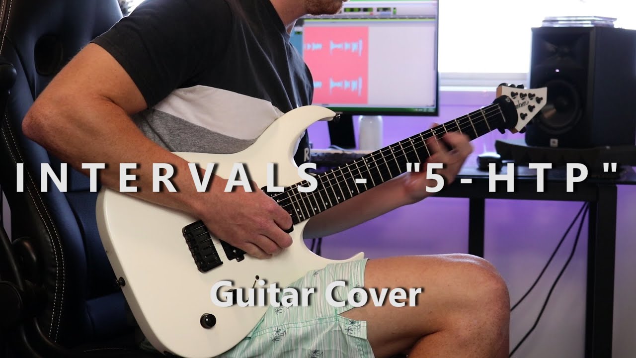 INTERVALS - 5-HTP | Guitar Cover | New Single 2020