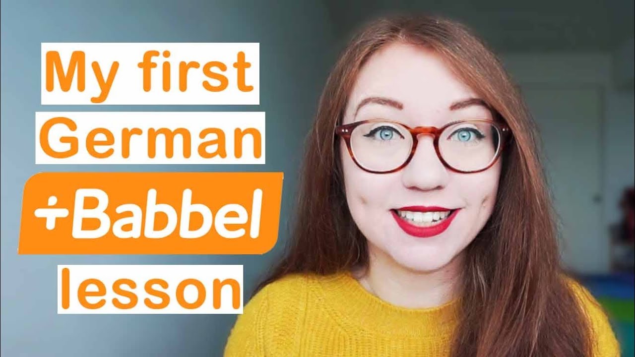 My first German lesson on Babbel + Thoughts about starting a new language