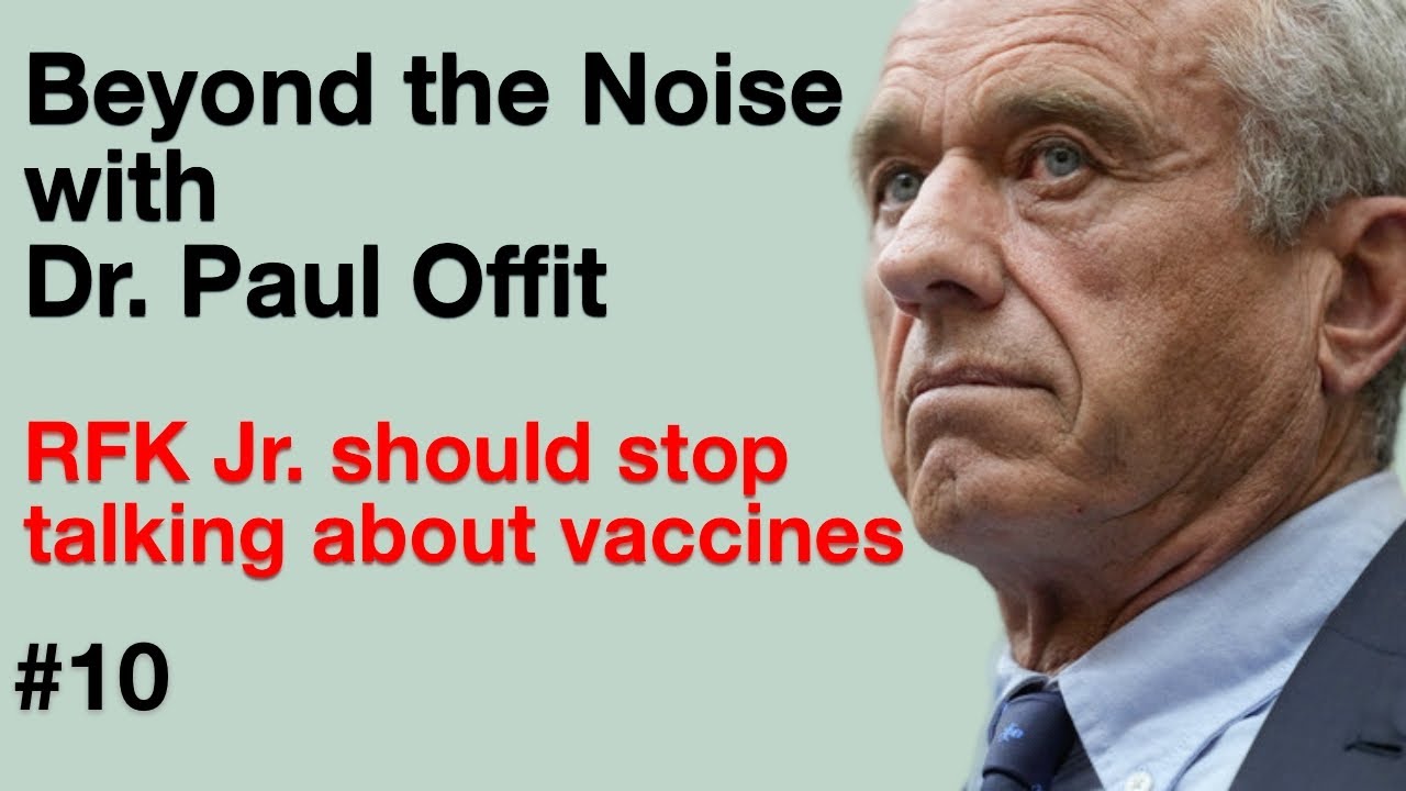 Beyond the Noise #10: Robert F. Kennedy Jr. Should Stop Talking About Vaccines