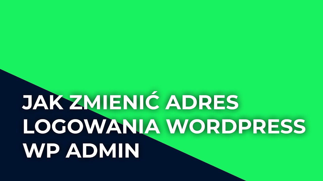 Jak zmienić adres logowania do wordpress - wp admin