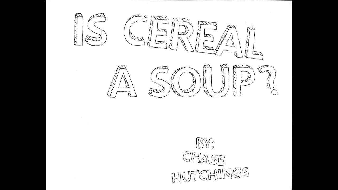 Is Cereal a Soup?