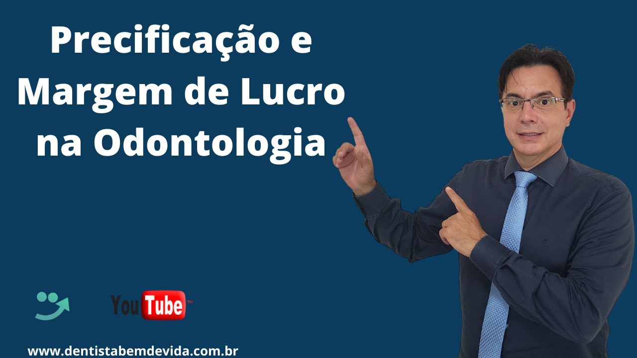 Precificação e Margem de Lucro na Odontologia - Rodrigo Ziroldo - Dentista Bem de Vida