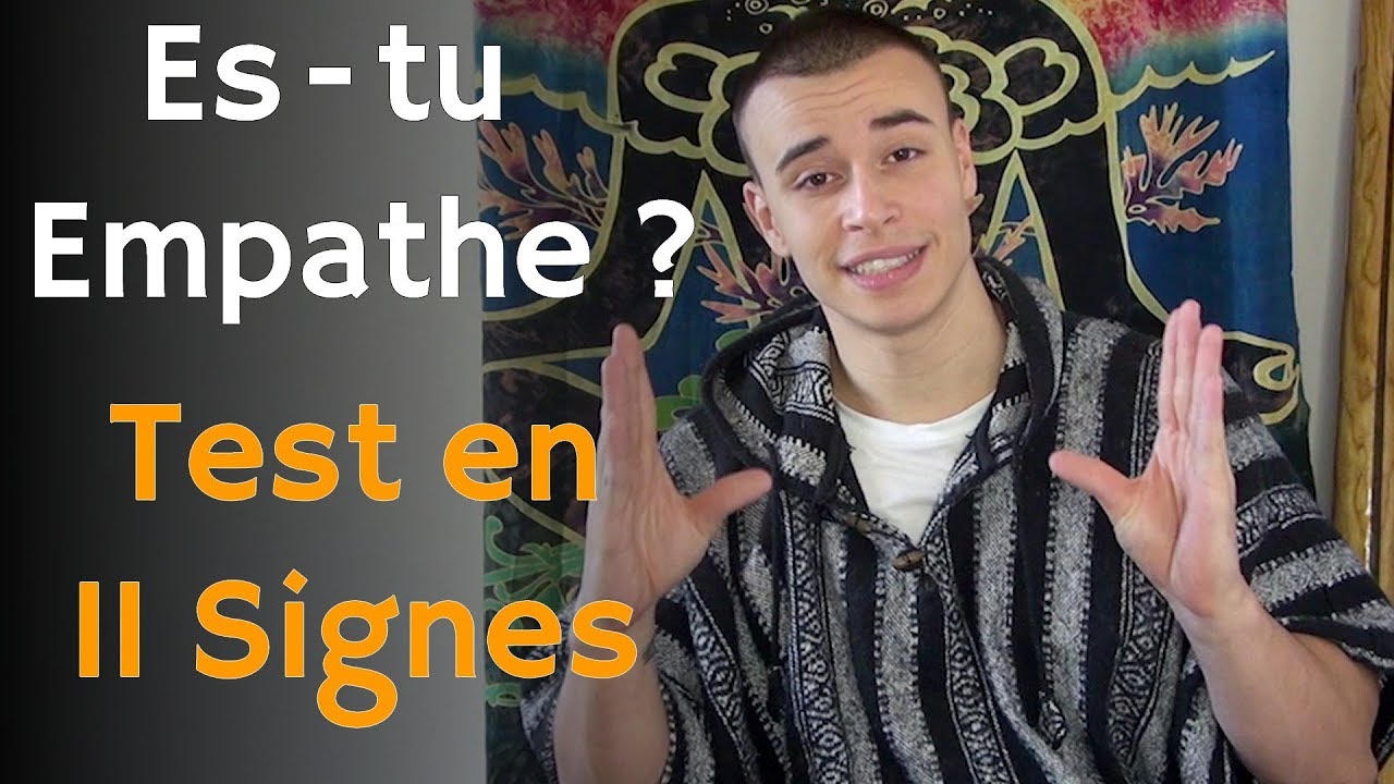 Suis-je Empathe ? Test ton Empathie en 11 Sympt&ocirc;mes