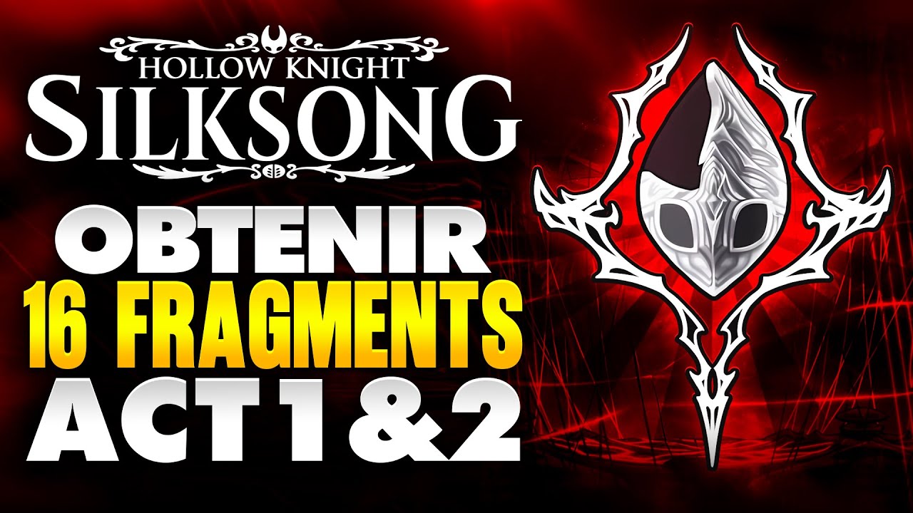 Hollow Knight Silksong :  16 fragments de masque ( acte 1 & 2 )