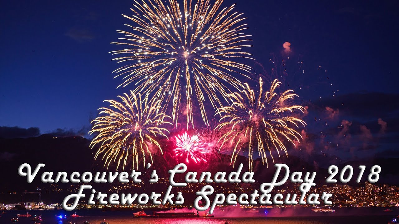 Vancouver's Canada Day 2018 Fireworks Spectacular  [4K]