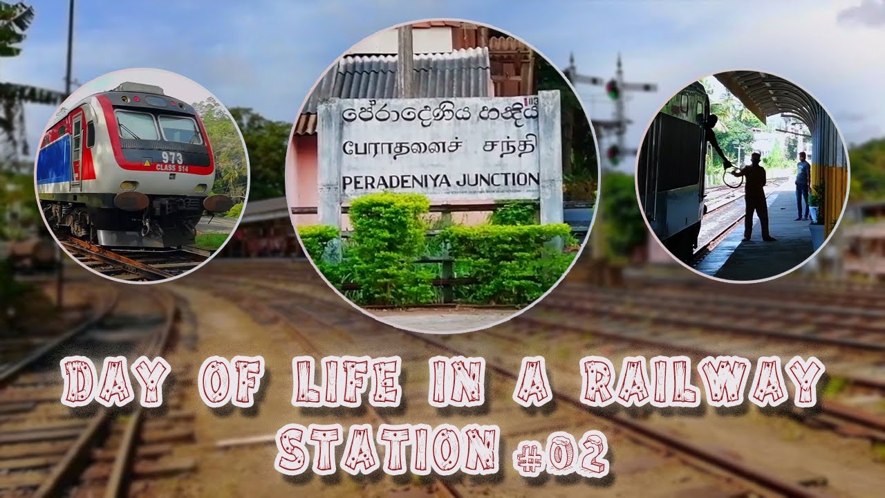 Day Of Life In A Railway Station #02 | Peradeniya Railway Station, Sri Lanka | Rail of Pearl 🇱🇰