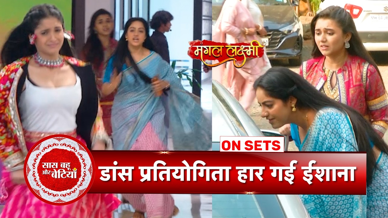 Mangal Lakshmi: Mangal arrives late at Ishana's Dance Competition, Furious Ishana Create Drama | SBB