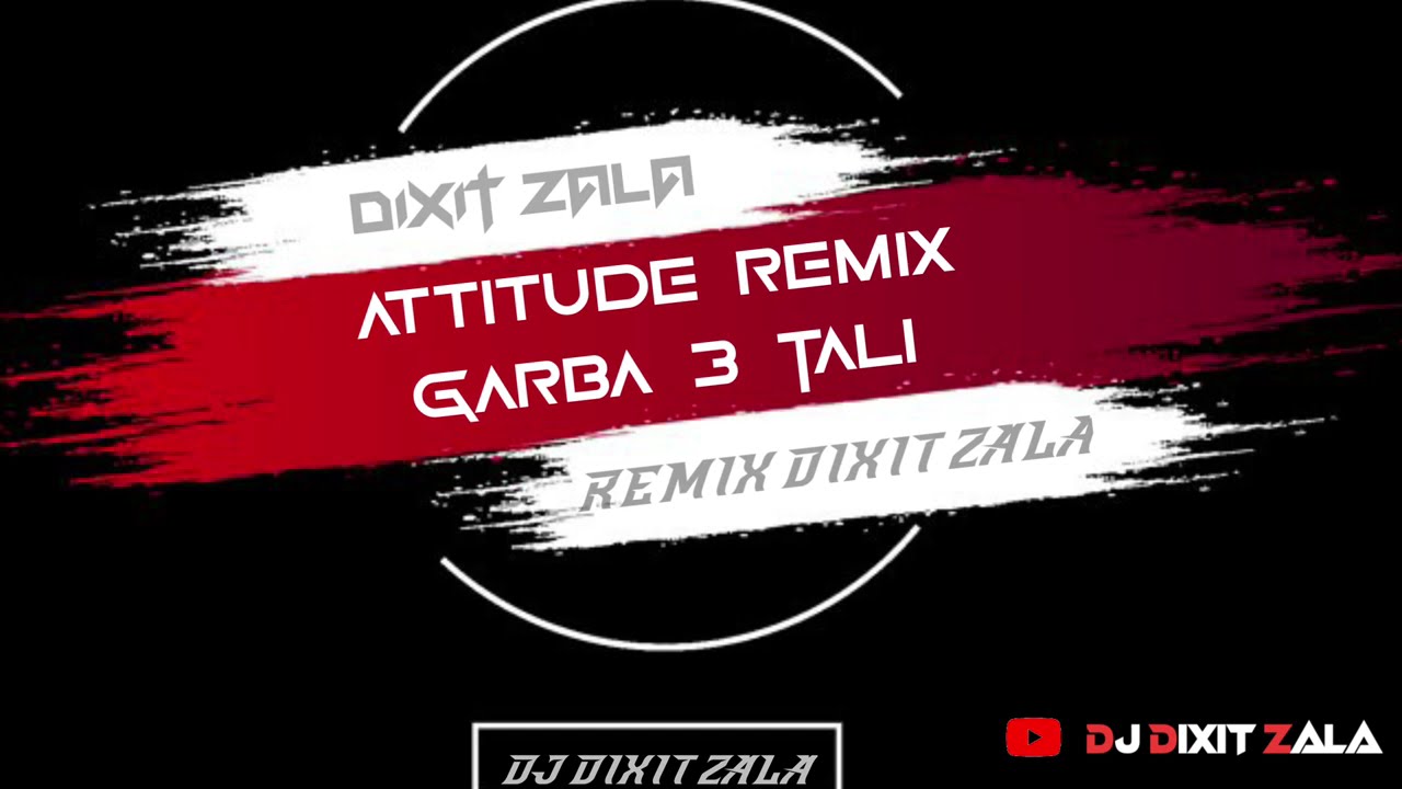 ATTITUDE REMIX GARBA 3 TALI ( REMIX )DJ DIXIT ZALA #djdixit #remix
