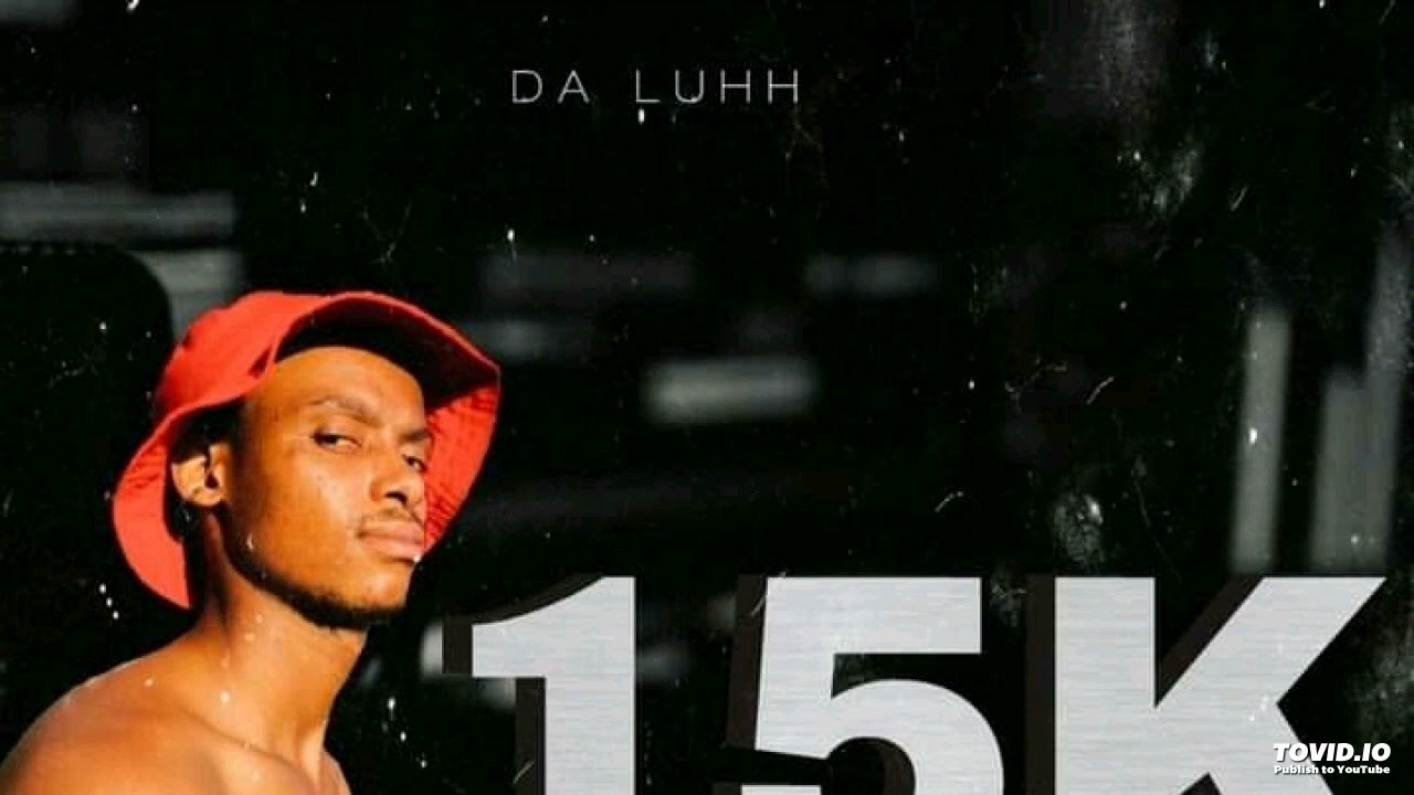 15K Appreciation Mixtape: Da Luh