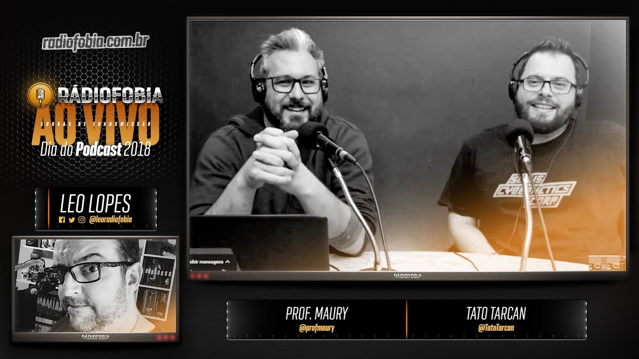 R&aacute;diofobia AO VIVO - #DiadoPodcast 2018 - #09 Prof. Maury e Tato Tarcan