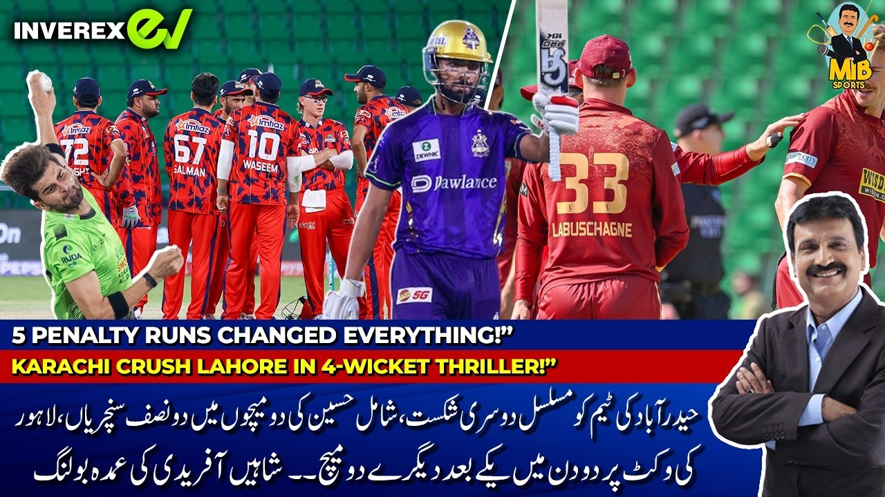 5 Penalty Runs Changed EVERYTHING!&rdquo; | Karachi Crush Lahore in 4-Wicket Thriller!&rdquo; | MIB Sports