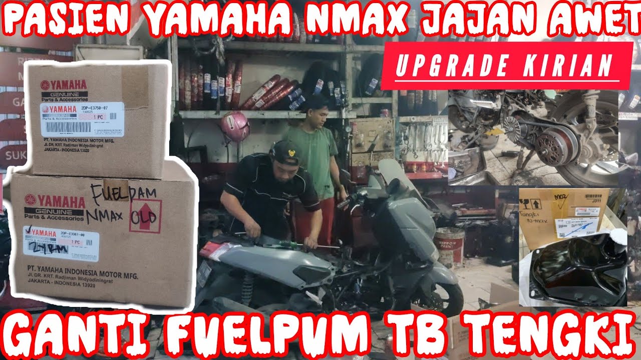 YAMAHA NMAX Jajan Awet UPGRADE KIRIAN GANTI FUELPAM TB TENGKI @BangzayChannel93 