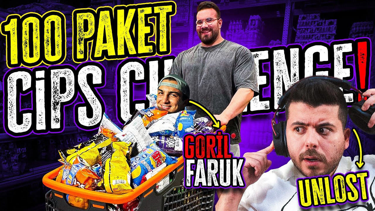 100 PAKET CİPS CHALLENGE! @Goril Faruk @Unlostv
