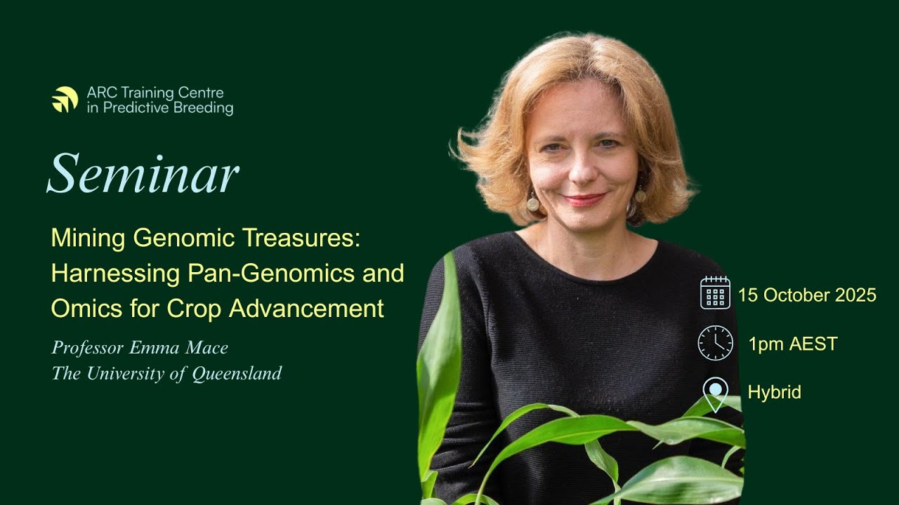 Prof Emma Mace - Mining Genomic Treasures: Harnessing Pan-Genomics and Omics for Crop Advancement