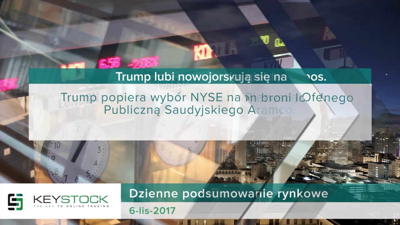 KeyStock Dzienne podsumowanie rynkowe 06.11.2017
