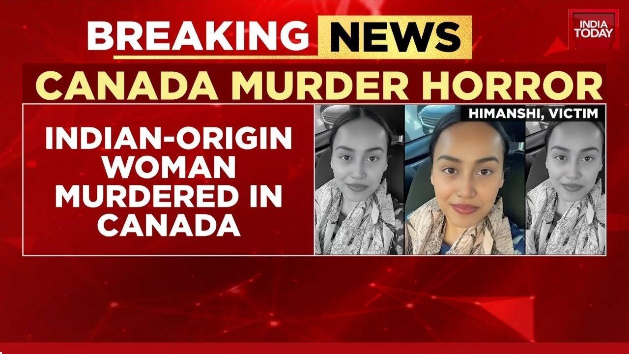Indian-Origin Woman Found Murdered in Canada, Partner on the Run | India Today News