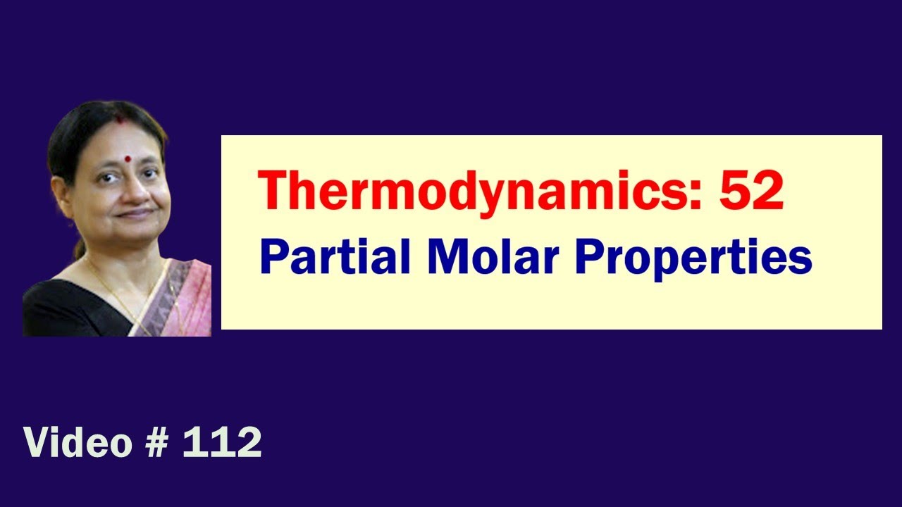 Video #112 | Thermodynamics # 52 | Partial Molar Properties |