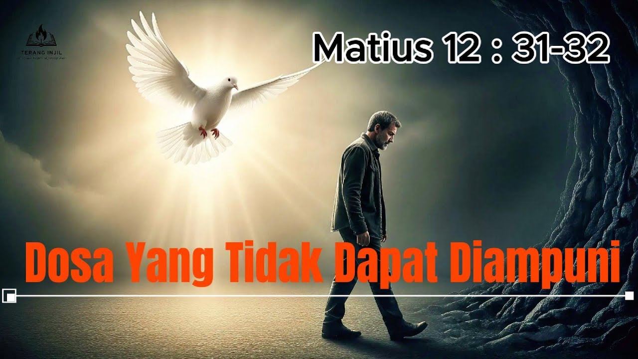 Inilah Satu-Satunya Dosa Yang Tuhan TIDAK Akan Ampuni | Matius 12:31-32