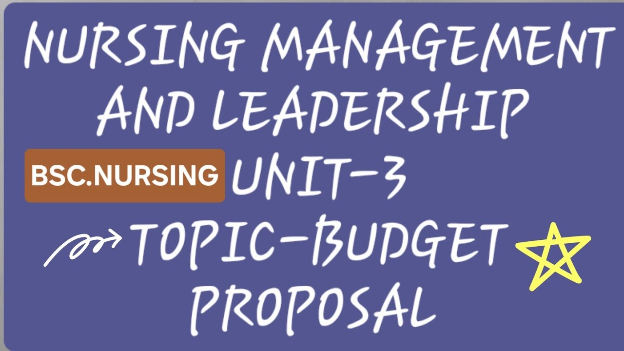 BUDGET PROPOSAL || NURSING MANAGEMENT AND LEADERSHIP || BSC.NURSING 