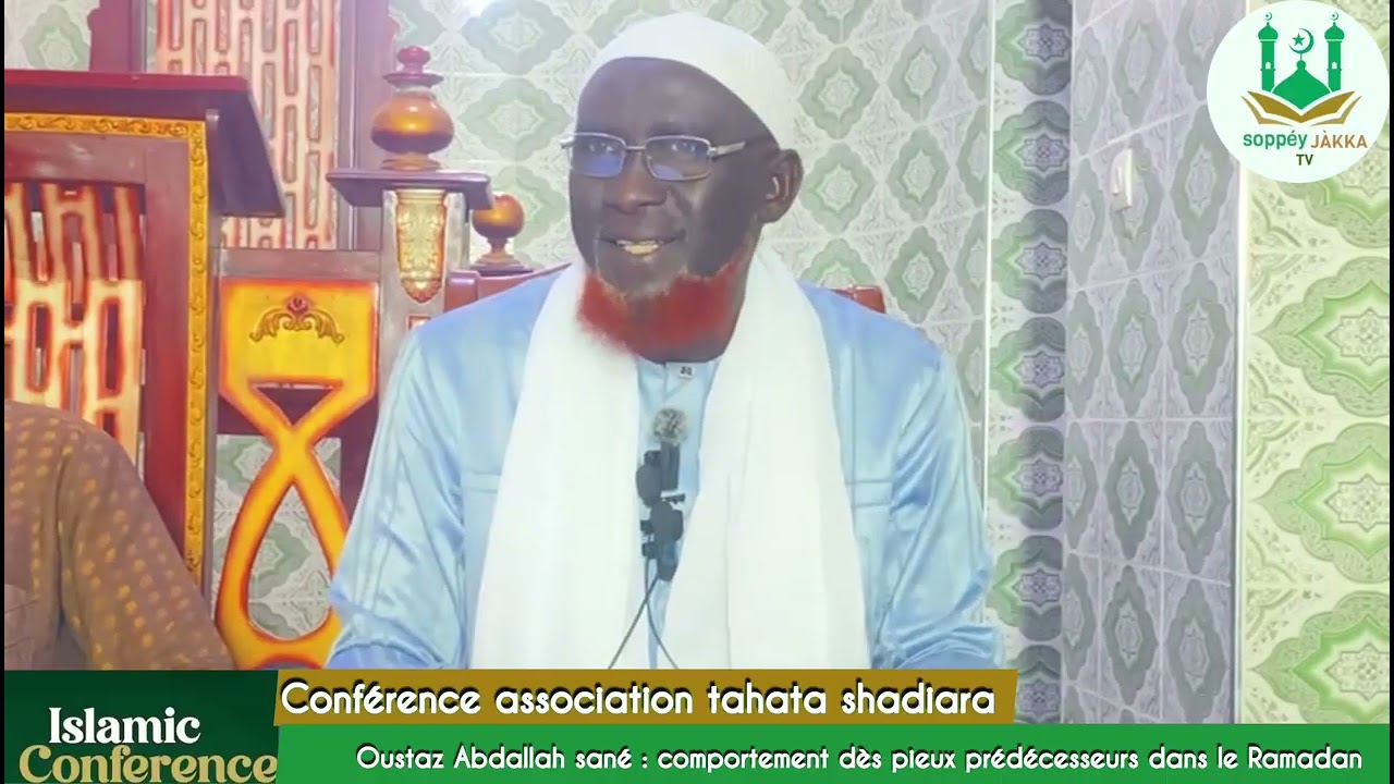 Conférence association Tahta shadiara avec oustaz Abdallah sané HA 