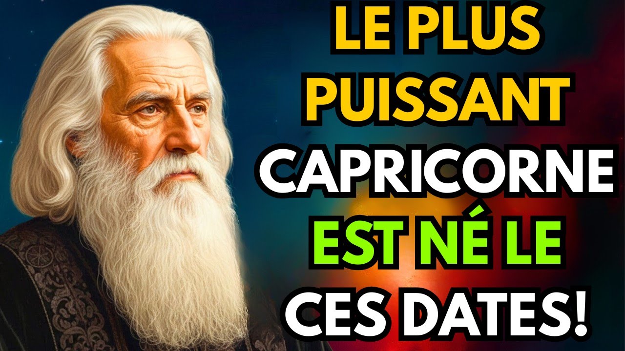 ♑ LES CAPRICORNES NÉS À CES DATES SONT LES PLUS PUISSANTS ET CHOISIS PAR DIEU !