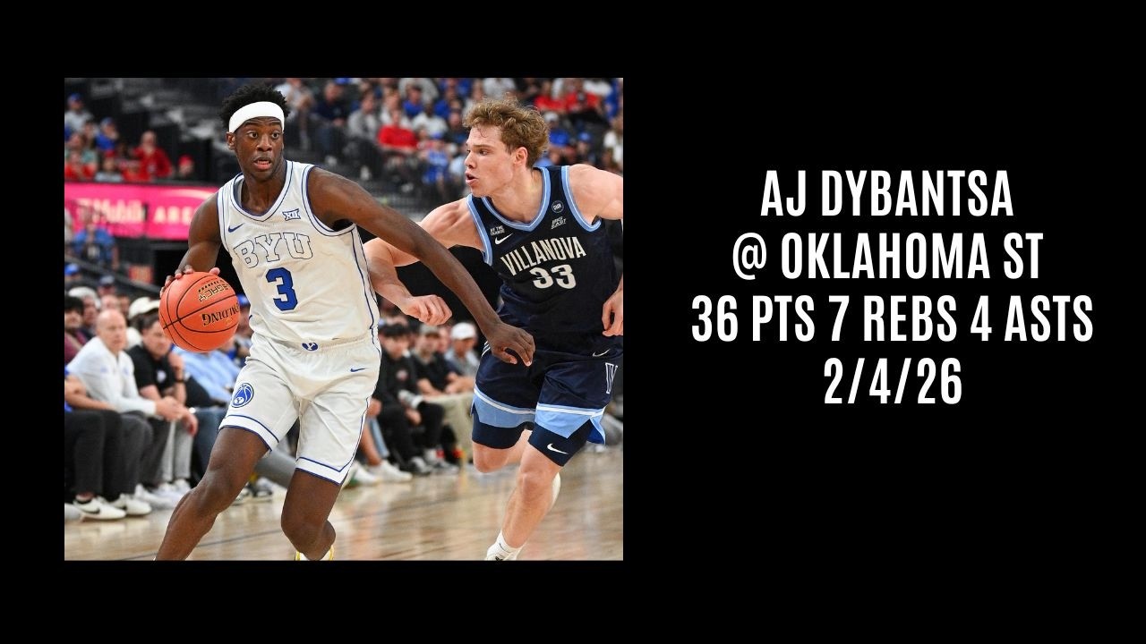 AJ Dybantsa @ Oklahoma St (36 PTS 7 REBS 4 ASTS) 2/4/26