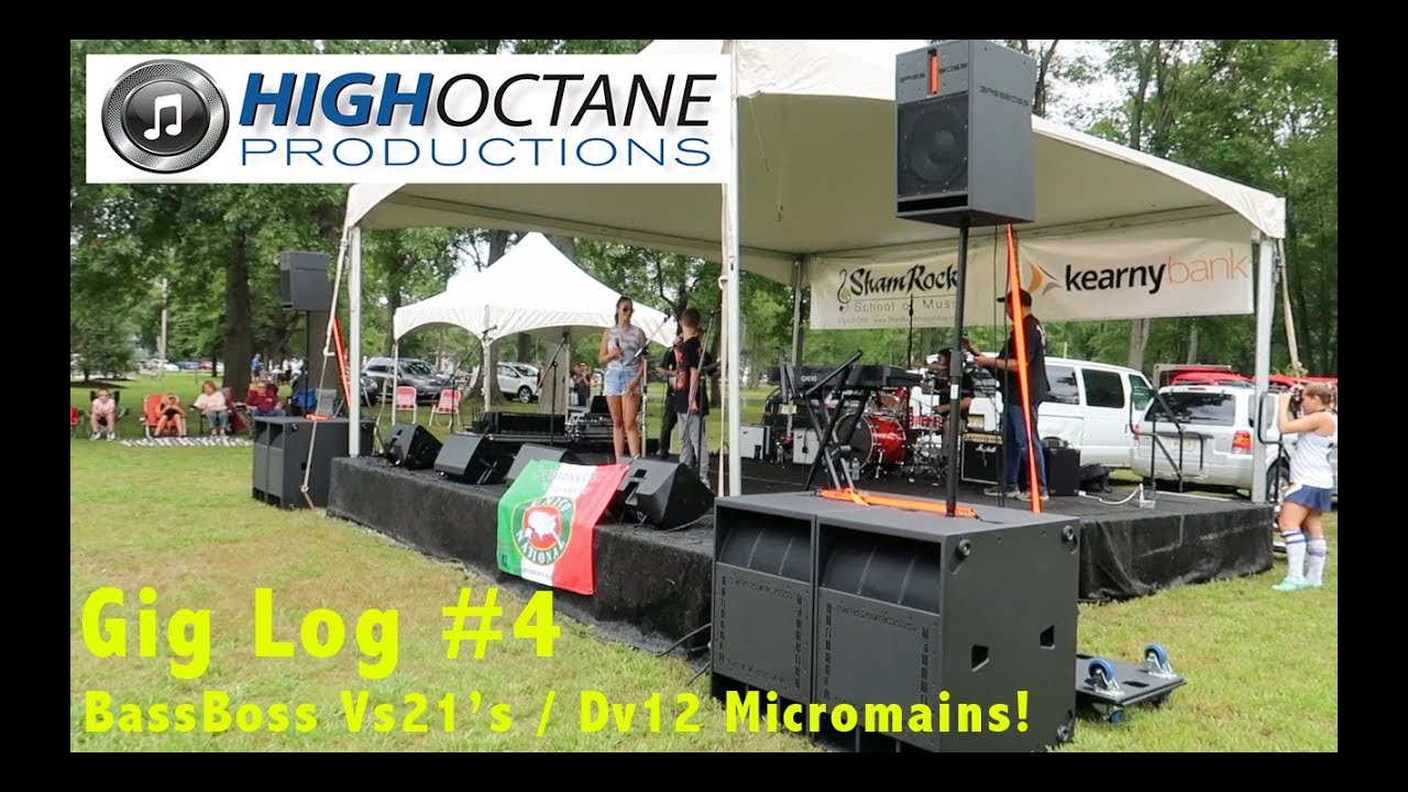 Gig log #4  BASSBOSS VS21 's and DV12 's / Live Sound / Walk Up 300+feet!
