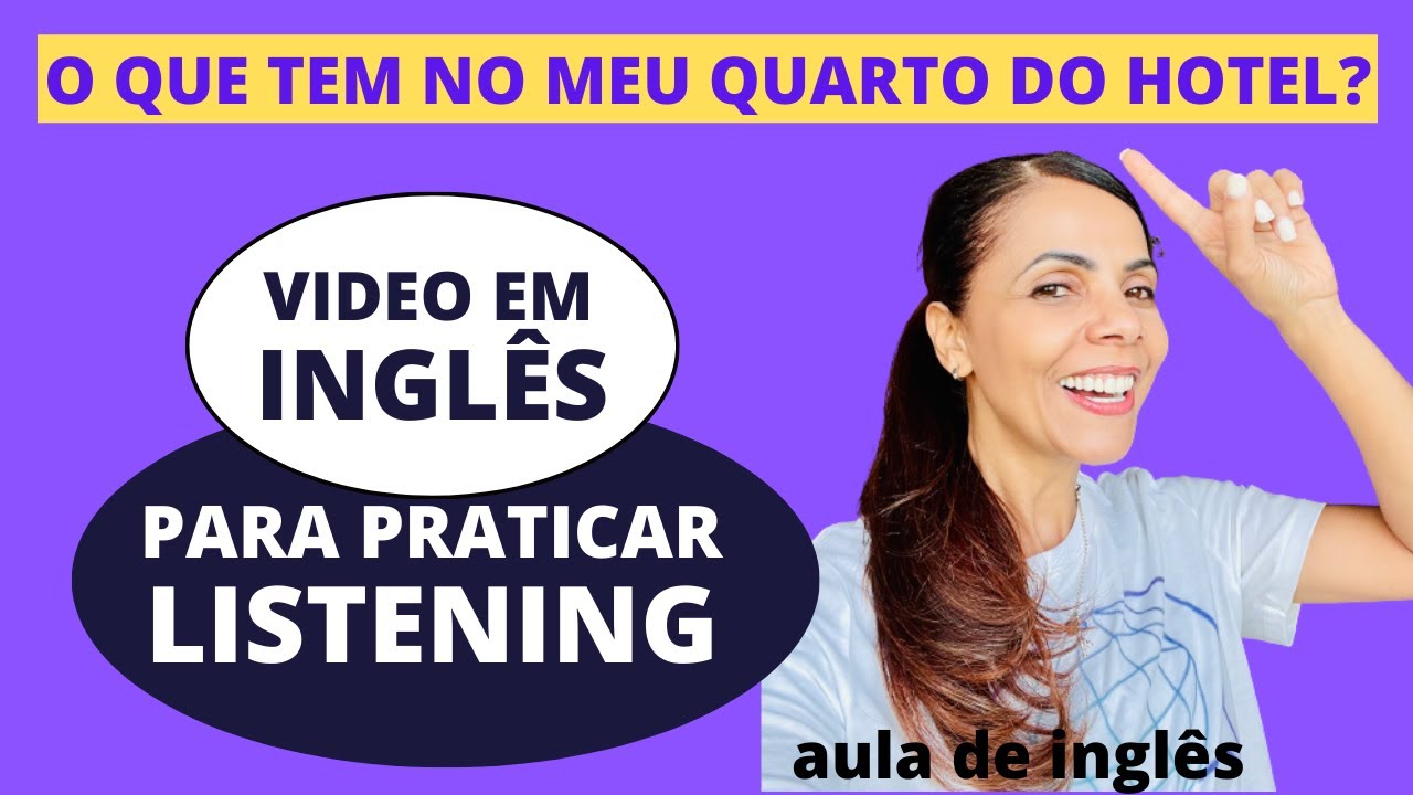 O QUE TEM NO QUARTO DO MEU HOTEL? - video em inglês para praticar o listening - Aula de inglês