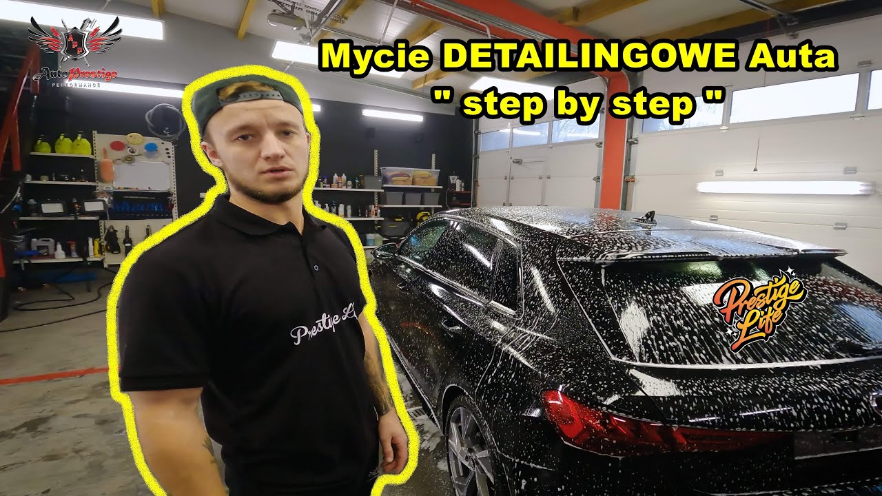Mycie DETAILINGOWE Auta - step by step - Prestige Life odc. 5. | MYCIE AUTA ZA 150 zł ?! |