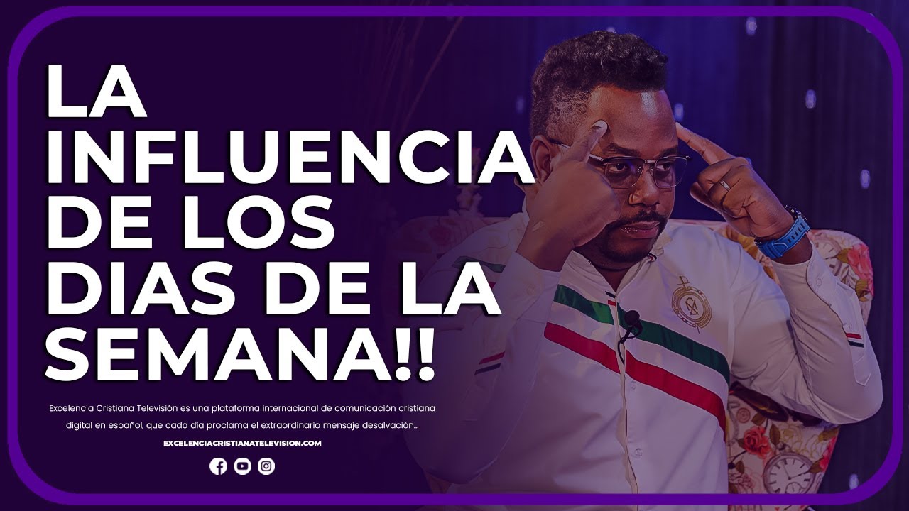 LA INFLUENCIA DE LOS DIAS DE LA SEMANA #conociendoelmundoespiritual