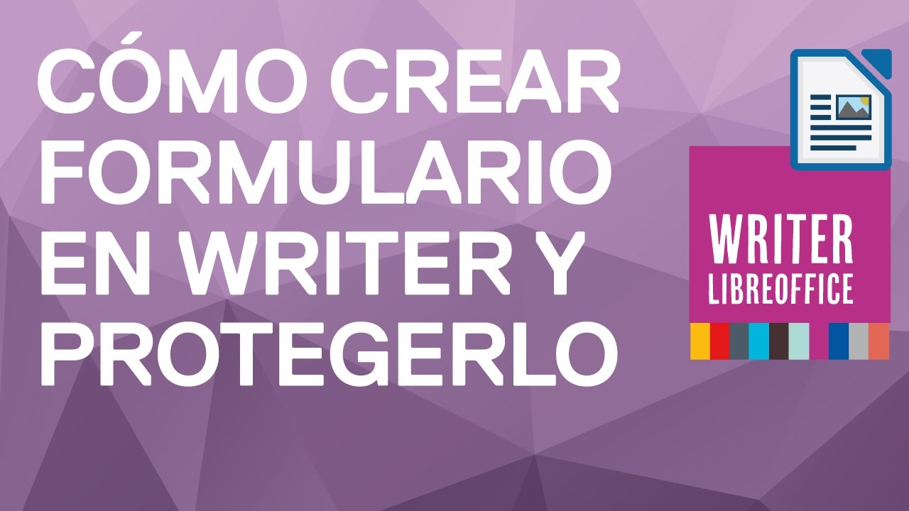 Cómo hacer un formulario y protegerlo contra su modificación en Writer. Proteger un formulario