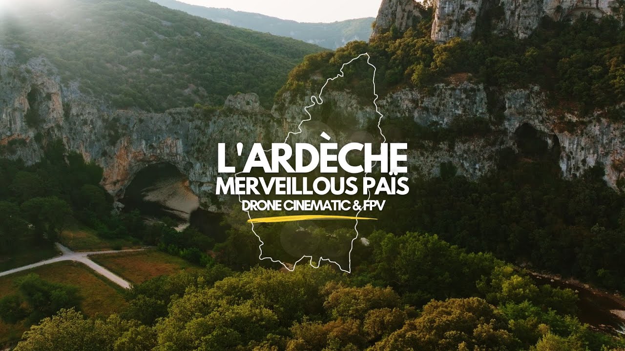 L'Ardèche, Merveillous Païs - Drone Cinematic & FPV