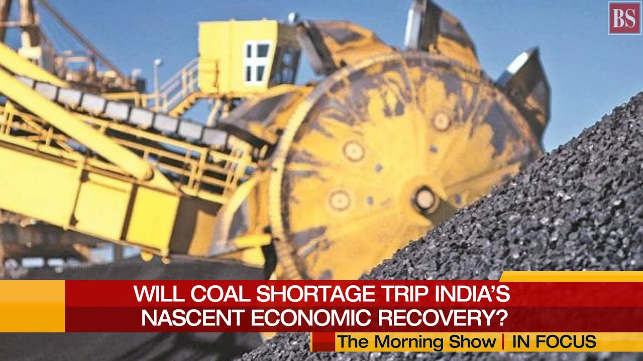 Coal shortage: Will coal crisis derail India&rsquo;s nascent economic recovery?