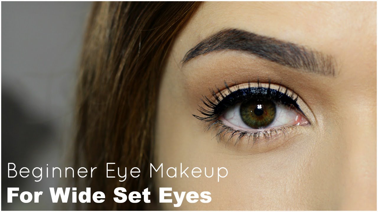 Beginner Eye Makeup For Wide Set Eye
